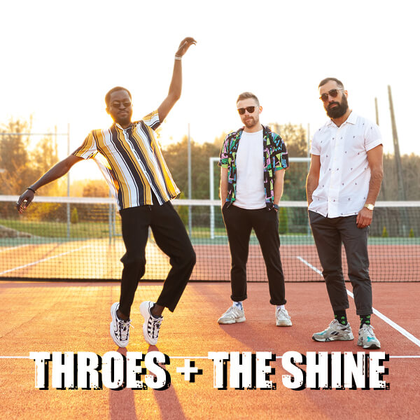 Throes + The Shine