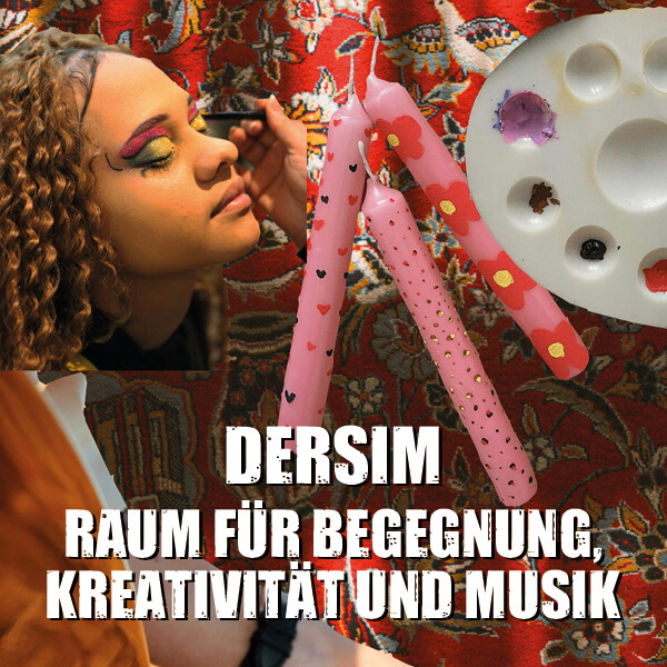 Dersim – Raum für Begegnung, Kreativität und Musik